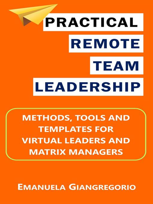 Title details for Practical Remote Team Leadership by EMANUELA GIANGREGORIO - Available